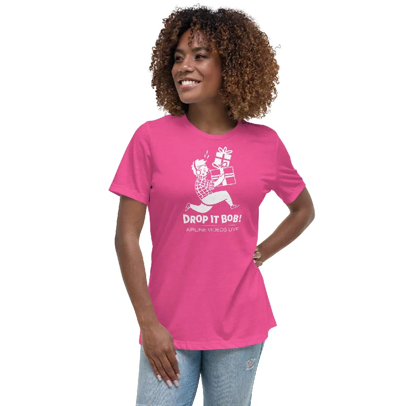 DROP IT BOB! Women's Relaxed T-Shirt